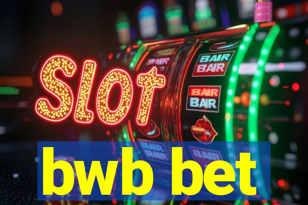 bwb bet